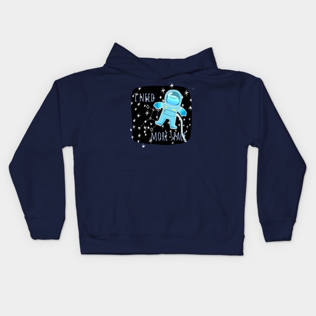 I Need More Space Kids Hoodie by mareescatharsis